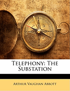 Telephony: The Substation