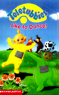 Teletubbies Like to Dance!