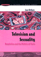 Television and Sexuality: Regulation and the Politics of Taste