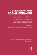 Television and Social Behavior: Beyond Violence and Children / A Report of the Committee on Television and Social Behavior, Social Science Research Council