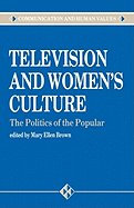 Television and Women s Culture: The Politics of the Popular