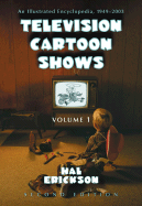 Television Cartoon Shows: An Illustrated Encyclopedia, 1949 Through 2003. Volume 2: The Shows M-Z