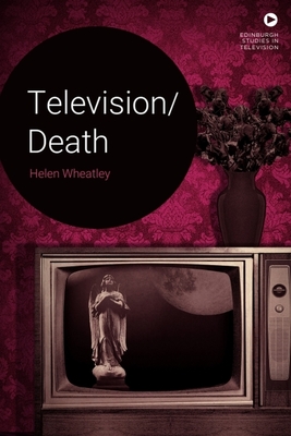 Television/Death - Wheatley, Helen