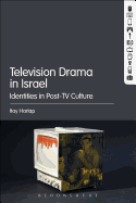 Television Drama in Israel: Identities in Post-TV Culture