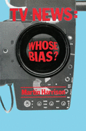 Television News: Whose Bias? - A Casebook Analysis of Strikes, Television and Media Studies
