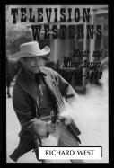 Television Westerns: Major and Minor Series, 1946-1978