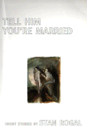 Tell Him You're Married