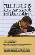 Tell It Like It Is: How Our Schools Fail Black Children