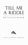 Tell Me a Riddle - Olsen, Tillie, and T Olsen