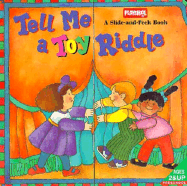 Tell Me a Toy Riddle: Sneak-And-Peek Book - Playskool Books, and Van Metre, Susan, and Playskool