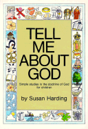 Tell Me about God: Simple Studies in the Doctrine of God for Children