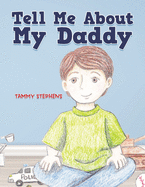 Tell Me About My Daddy