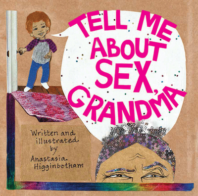 Tell Me about Sex, Grandma - 