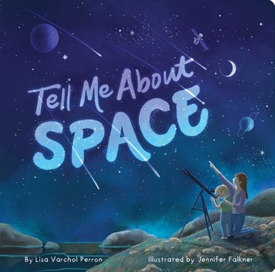 Tell Me about Space - Perron, Lisa Varchol