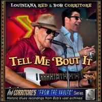 Tell Me 'bout It - Louisiana Red/Bob Corritore