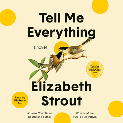 Tell Me Everything: Oprah's Book Club - Strout, Elizabeth, and Farr, Kimberly (Read by)