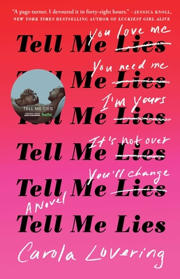 Tell Me Lies: A Novel - Lovering, Carola