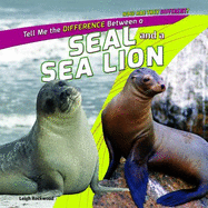 Tell Me the Difference Between a Seal and a Sea Lion - Rockwood, Leigh