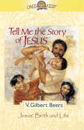 Tell Me the Story of Jesus: Jesus' Birth and Life