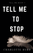 Tell me to stop