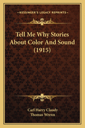 Tell Me Why Stories about Color and Sound (1915)