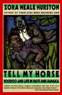 Tell My Horse - Hurston, Zora Neale