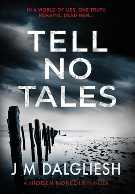 Tell No Tales - Dalgliesh, J M