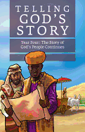 Telling God's Story, Year Four: The Story of God's People Continues: Instructor Text & Teaching Guide