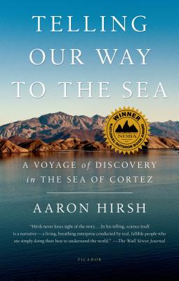 Telling Our Way to the Sea - Hirsh, Aaron