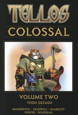 Tellos Colossal Volume 2 - Dezago, Todd, and Rousseau, Craig, and Badendyck, Thor