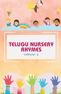 Telugu Nursery Rhymes and Activity Book for Babies and Toddlers - Echoes of Telugu Tradition: A Journey into Telugu Classical Melodies, Fostering a Deep Love for Telugu Language and Cultural Heritage.