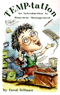 Temp-Tation: An Introduction to Busyness Management - Feltman, Carol