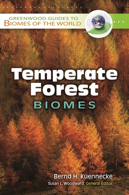 Temperate Forest Biomes - Kuennecke, Bernd H