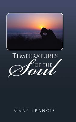 Temperatures of the Soul - Francis, Gary