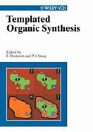 Templated Organic Synthesis