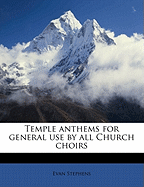 Temple Anthems for General Use by All Church Choirs