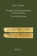 Temple Consecration Rituals in Ancient India: Text and Archaeology
