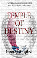 Temple of Destiny: Faith in oneself is greater than any faith on earth