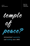 Temple of Peace: International Cooperation and Stability Since 1945