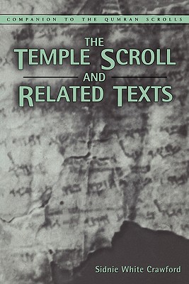 Temple Scroll and Related Texts - Crawford, Sidnie White