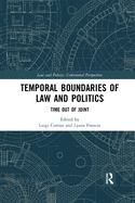 Temporal Boundaries of Law and Politics: Time Out of Joint