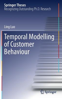 Temporal Modelling of Customer Behaviour - Luo, Ling