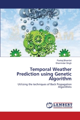 Temporal Weather Prediction using Genetic Algorithm - Bhambri, Pankaj, and Singh, Shaminder