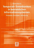 Temporale Datenbanken in Betrieblichen Informationssystemen: Prinzipien, Konzepte, Umsetzung