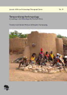 Temporalising Anthropology: Archaeology in the Talensi Tong Hills, Northern Ghana