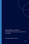Temporalite Et Attitude: Structuration Du Discours Et Expression de La Modalite