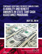 Temporary Assistance for Needy Families (Tanf): Eligibility and Benefit Amounts in State Tanf Cash Assistance Programs