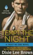 Tempt the Night: A Trust No One Novel