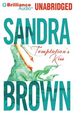 Temptation's Kiss - Brown, Sandra, and Raudman, Renee (Read by)