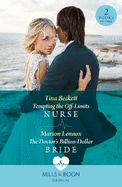 Tempting The Off-Limits Nurse / The Doctor's Billion-Dollar Bride: Mills & Boon Medical: Tempting the off-Limits Nurse / the Doctor's Billion-Dollar Bride